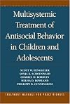 Multisystemic Treatment of Antisocial Behavior in Children and Adolescents