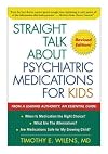 Straight Talk about Psychiatric Medications for Kids