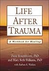 Life After Trauma: A Workbook for Healing