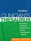 Clinician's Thesaurus, 6th Edition: The Guide to Conducting Interviews and Writing Psychological Reports (Clinician's To