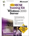 MCSE Training Kit -- Microsoft(r) Windows(r) 2000 Server