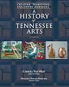 A History Of Tennessee Arts: Creating Traditions, Expanding Horizons