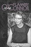 Flannery Oconnor A Life