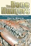 The Bone Hunters: The Discovery Of Miocene Fossils In Gray, Tennessee