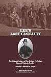 Lee's Last Casualty: The Life and Letters of Sgt. Robert W. Parker, Second Virginia Cavalry (Voices of the Civil War)