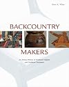 Backcountry Makers: An Artisan History of Southwest Virginia and Northeast Tennessee
