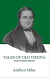 Tales of Old Vienna and other prose