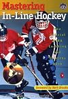 Mastering In-Line Hockey: The Official NIHA Coaching and Strategy Book