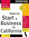 How to Start a Business in California (Legal Survival Guides)