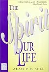 The Spirit Of Our Life: Doctrine and Devotion