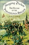 Stopping Pickett: The History of the Philadelphia Brigade