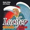 Lucifer, Good Angel Gone Bad