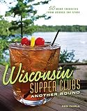 Wisconsin Supper Clubs Another Round