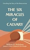 The Six Miracles of Calvary