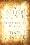 A Better Country: Preparing for Heaven