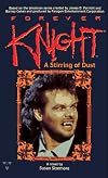 Forever Knight: A Stirring of Dust
