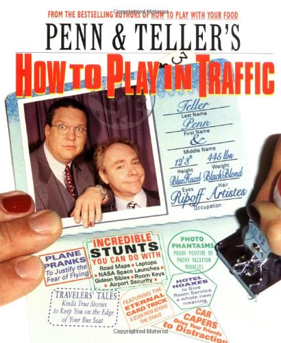 Penn & Teller's How to Play in Traffic (With: Teller) cover