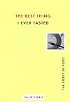 The Best Thing I Ever Tasted: The Secret of Food