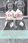 Sisters: Shared Histories, Lifelong Ties