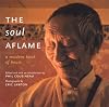 The Soul Aflame: A Modern Book of Hours