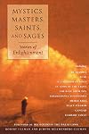 Mystics, Masters, Saints, and Sages: Stories of Enlightenment