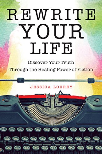 Rewrite Your Life: Discover Your Truth Through the Healing Power of Fiction book cover