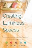 Creating Luminous Spaces Use The Five Elements For Balance And Harmony In Your Home And In Your Life