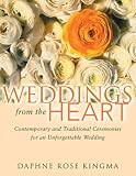 Weddings From The Heart Contemporary And Traditional Ceremonies For An Unforgettable Wedding Officiant Ceremonies Gift For Bride For Fans Of The Pastors Wedding Manual