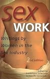 Sex Work: Writings by Women in the Sex Industry