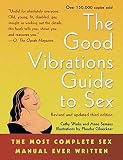 Good Vibrations Guide To Sex The Most Complete Sex Manual Ever Written