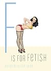 F Is for Fetish (Erotic Alphabet)