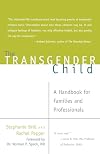 The Transgender Child: A Handbook for Families and Professionals