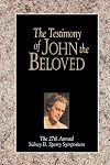 The Testimony of John the Beloved: The 27th Annual Sidney B. Sperry Symposium