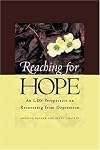 Reaching For Hope : An LDS Perspective on Recovering from Depression