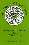 A Circle of Stones: Journeys and Meditations for Modern Celts - Erynn Rowan Laurie