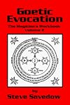 Goetic Evocation: The Magician's Workbook Volume 2 - Steve Savedow