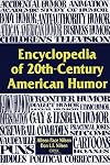 Encyclopedia of 20th-Century American Humor: