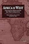 Africa and the West: A Documentary History from the Slave Trade to Independence