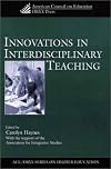 Innovations in Interdisciplinary Teaching: (American Council on Education Oryx Press Series on Higher Education)