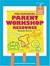 The Essential Parent Workshop Resource: The Teacher's Idea Book, 4 (High/Scope Teacher's Idea Books)