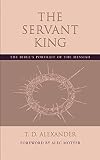 The Servant King: The Bible's portrait of the Messiah