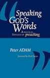 Speaking God's Words: A Practical Theology of Preaching