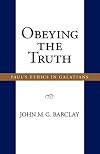 Obeying the Truth: Paul's Ethics in Galatians