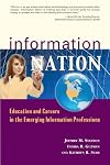 Information Nation: Education and Careers in the Emerging Information Professions