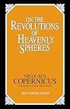 On The Revolutions Of Heavenly Spheres Great Minds
