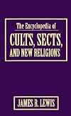 The Encyclopedia of Cults, Sects, and New Religions