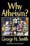 Why Atheism?
