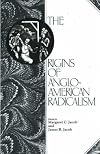 The Origins Of Anglo-American Radicalism