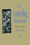 Controlling Human Heredity: 1865 To the Present (Control of Nature)