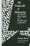 The Underside of Modernity: Apel, Ricoeur, Rorty, Taylor and the Philosophy of Liberation
